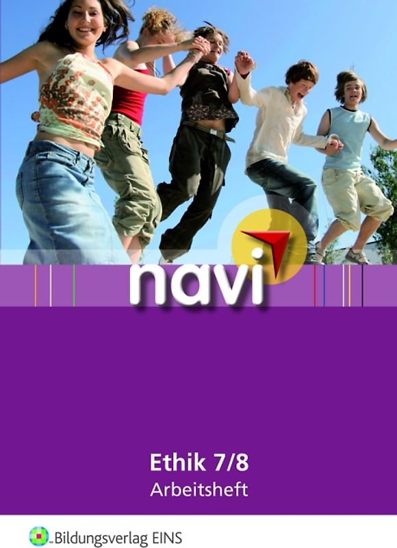 navi Ethik. Arbeitsheft Lernstufe 7 / 8