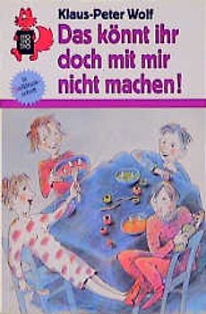 Das könnt ihr doch mit mir nicht machen!