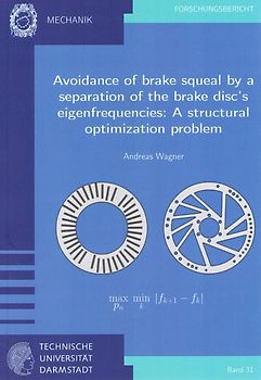 Avoidance of brake squeal by a separation of the brake disc’s eigenfrequencies: A structural optimization problem