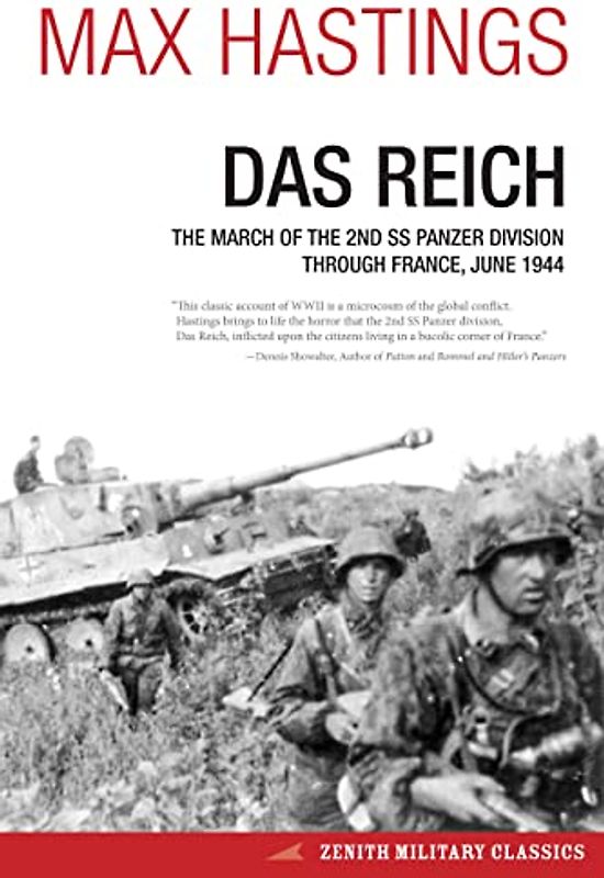 Das Reich: The March of the 2nd SS Panzer Division Through France, June 1944 (Zenith Military Classics)