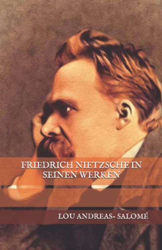 Friedrich Nietzsche in seinen Werken