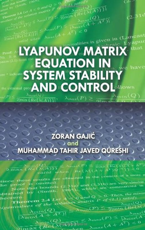 Lyapunov Matrix Equation in System Stability and Control (Dover Books on Engineering) - Zoran Gajic
