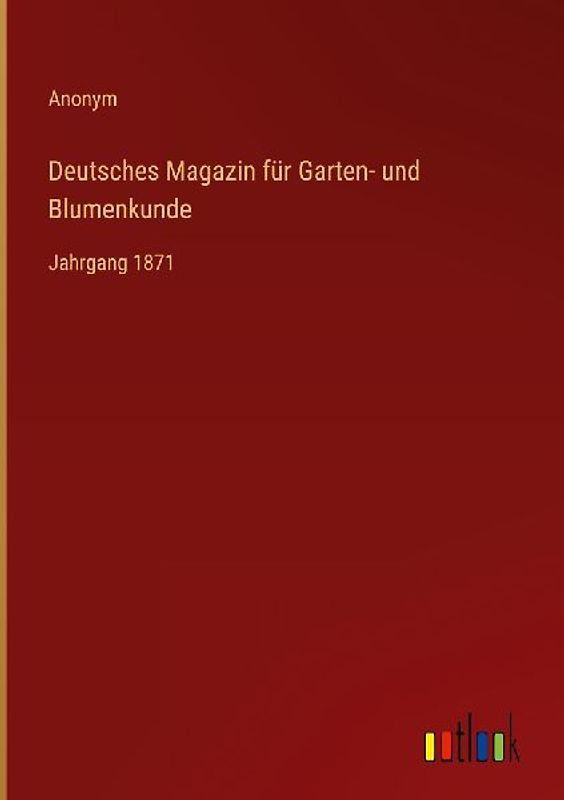 Deutsches Magazin für Garten- und Blumenkunde