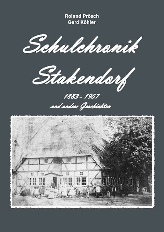 Schulchronik Stakendorf