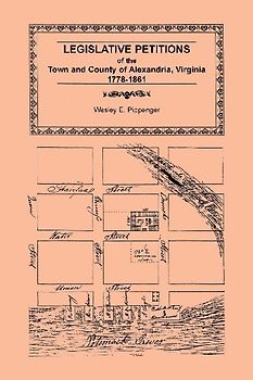 Legislative Petitions of Alexandria, 1778-1861