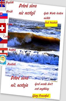 Dobrá slova nic nestojí čeština Slovák Dobré slová nič nestoja tschechisch slowakisch