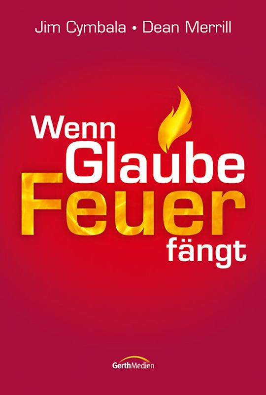Wenn Glaube Feuer fängt