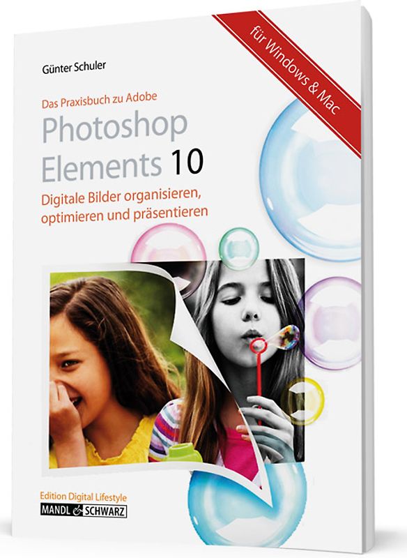 Das Praxisbuch zu Adobe Photoshop Elements 10