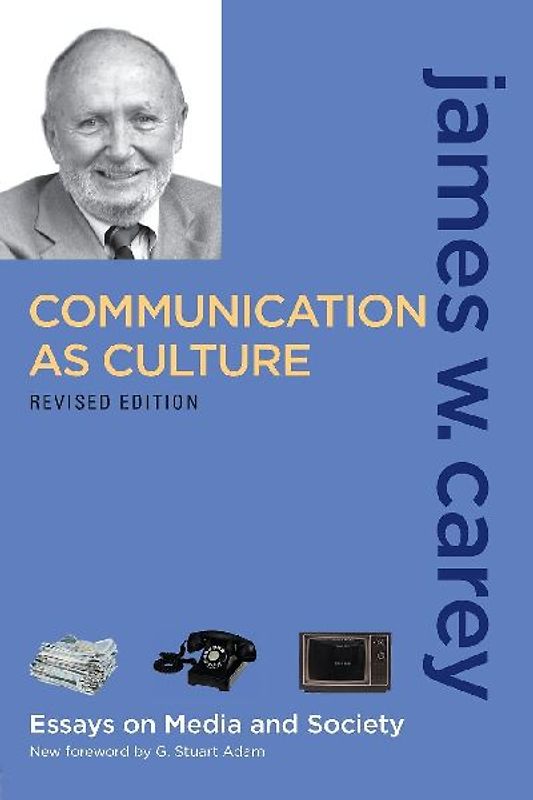 Communication as Culture, Revised Edition