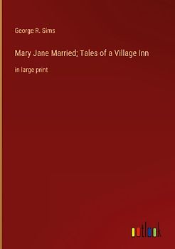 Mary Jane Married; Tales of a Village Inn