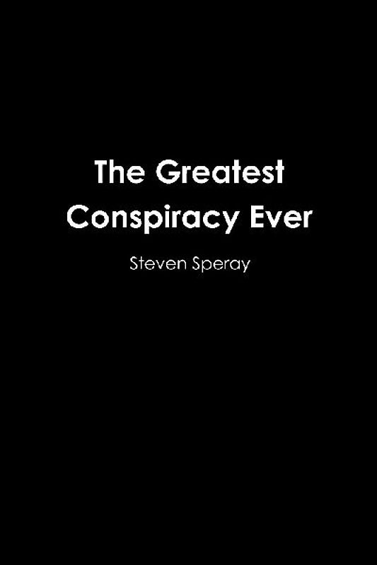 The Greatest Conspiracy Ever