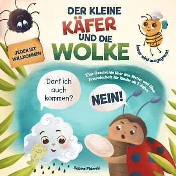 Der kleine Käfer und die Wolke: Eine Geschichte über das Wetter und über Freundschaft für Kinder ab 2 Jahre