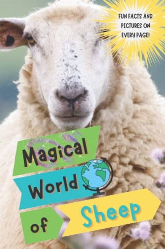 The Friendly Sheep Facts: Fun Facts About Sheep! Adult and Children's Wildlife Book
