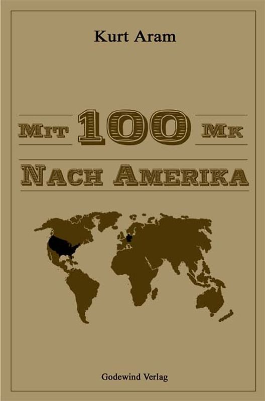 Mit 100 Mark nach Amerika