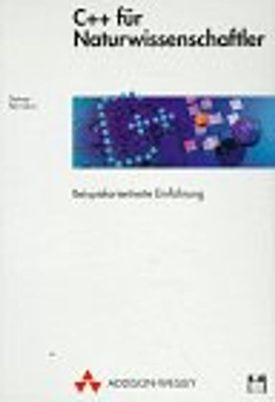 C++ für Naturwissenschaftler. Beispielorientierte Einführung
