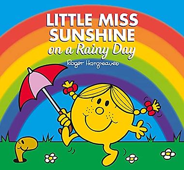 Little Miss Sunshine on a Rainy Day: A joyful new illustrated children’s book about emotions from the brilliantly funny Classic Series