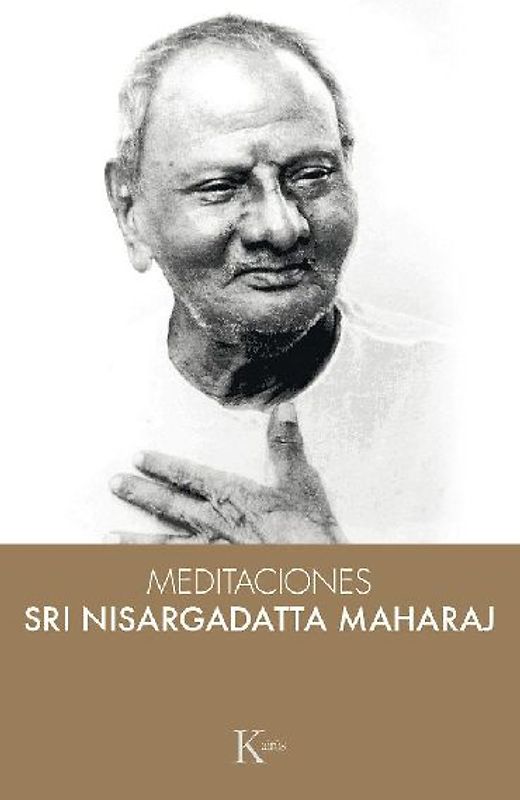 Meditaciones con Sri Nisargadatta Maharaj