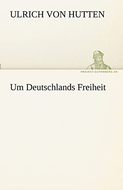 Um Deutschlands Freiheit (TREDITION CLASSICS)