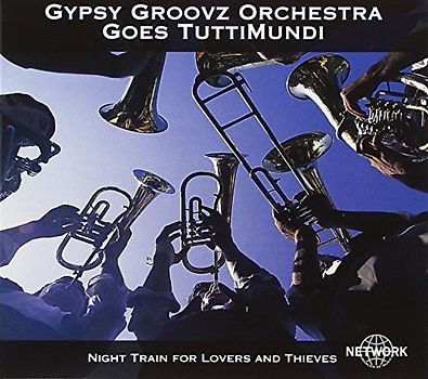 Gypsy Groovz Orchestra - Goes Tuttimundi