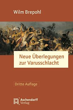 Neue Überlegungen zur Varusschlacht