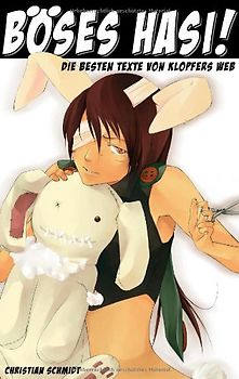 Böses Hasi!: Die besten Texte von Klopfers Web