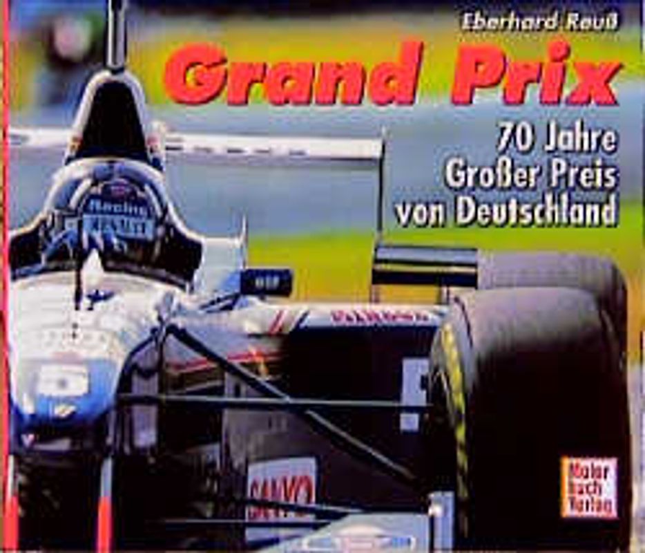 Grand Prix. 70 Jahre Grosser Preis von Deutschland
