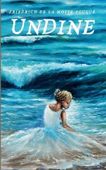 Undine: Literary Fairy Tale (Annotated)