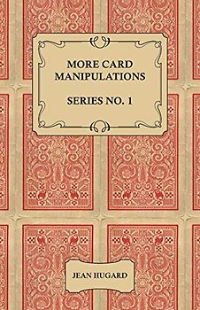 More Card Manipulations - Series No. 1