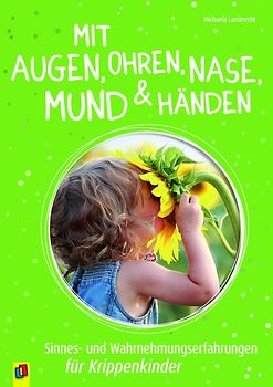Mit Augen, Ohren, Nase, Mund & Händen