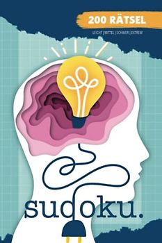 Sudoku - 200 Rätsel - Leicht Mittel Schwer Extrem