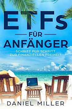 ETFs für Anfänger: Schritt für Schritt zur finanziellen Freiheit