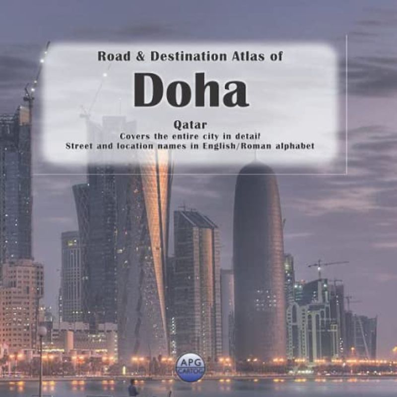 Road & Destination Atlas of Doha, Qatar: Covers the entire city in detail; street and location names in English/Roman alphabet