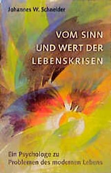 Vom Sinn und Wert der Lebenskrisen