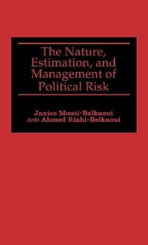 The Nature, Estimation, and Management of Political Risk
