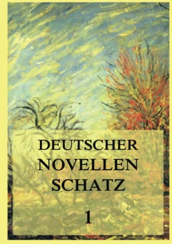 Deutscher Novellenschatz 1