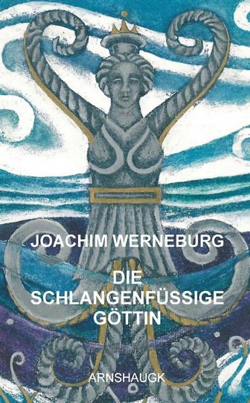 Die Schlangenfüßige Göttin