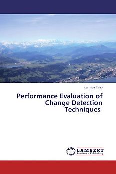 Performance Evaluation of Change Detection Techniques
