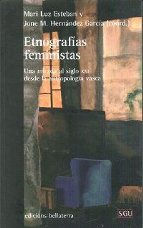 Etnografías feministas : una mirada al siglo XXI desde la antropología vasca