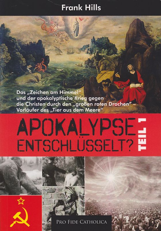 Apokalypse entschlüsselt? Teil 1