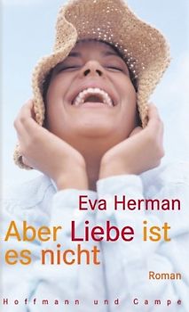 Aber Liebe ist es nicht. Roman