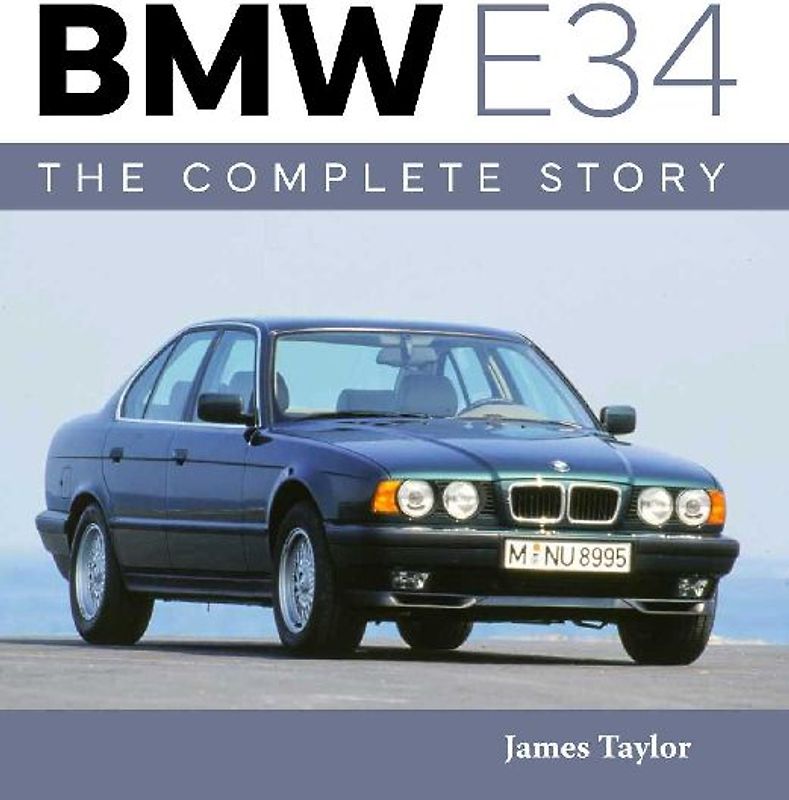 BMW E34 - The Complete Story