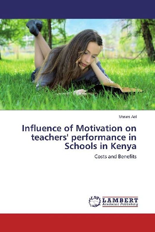 Influence of Motivation on teachers' performance in Schools in Kenya