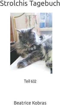Strolchis Tagebuch: Teil 632