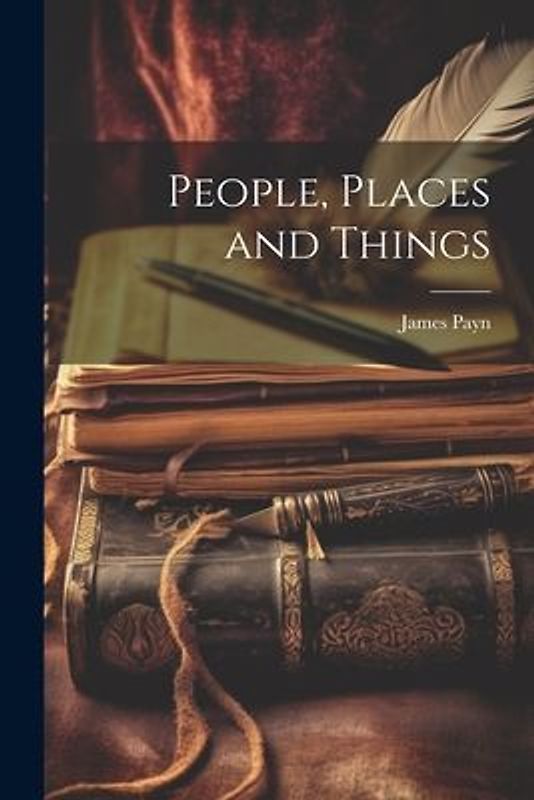 People, Places and Things