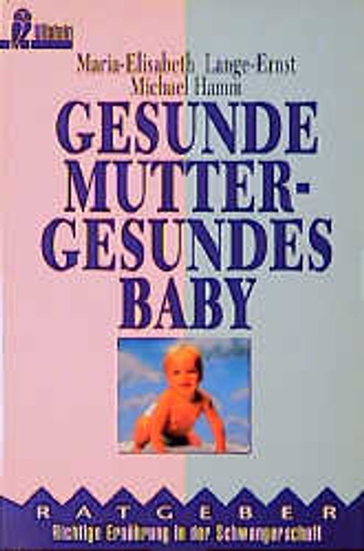 Gesunde Mutter - gesundes Baby. Richtige Ernährung in der Schwangerschaft