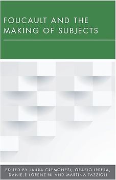 Foucault and the Making of Subjects
