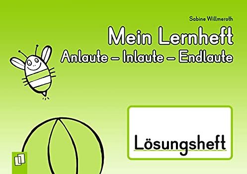 Mein Lernheft: Anlaute – Inlaute – Endlaute – Lösungsheft: Klasse 1/2