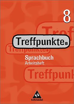 Treffpunkte. Sprachbuch / Treffpunkte Sprachbuch - Allgemeine Ausgabe. Arbeitsheft 8