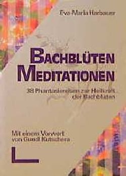 Bachblüten-Meditationen