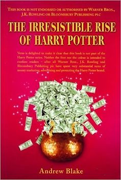 The Irresistible Rise of Harry Potter: Kid-Lit in a Globalised World - Blake, Andrew